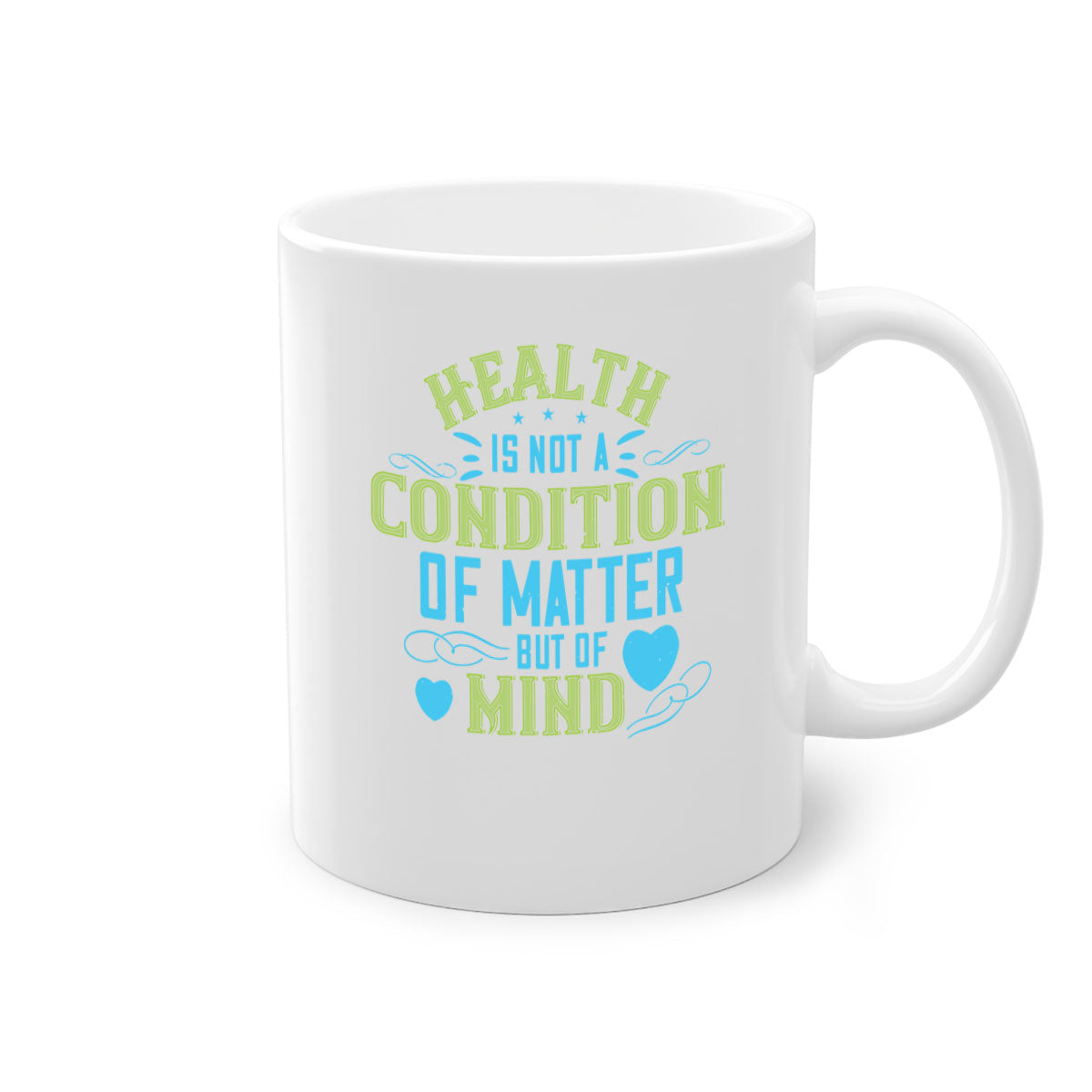 Health is not a condition of matter but of Mind Style 42# Mug with a glossy finish and colorful handle, available in multiple colors.